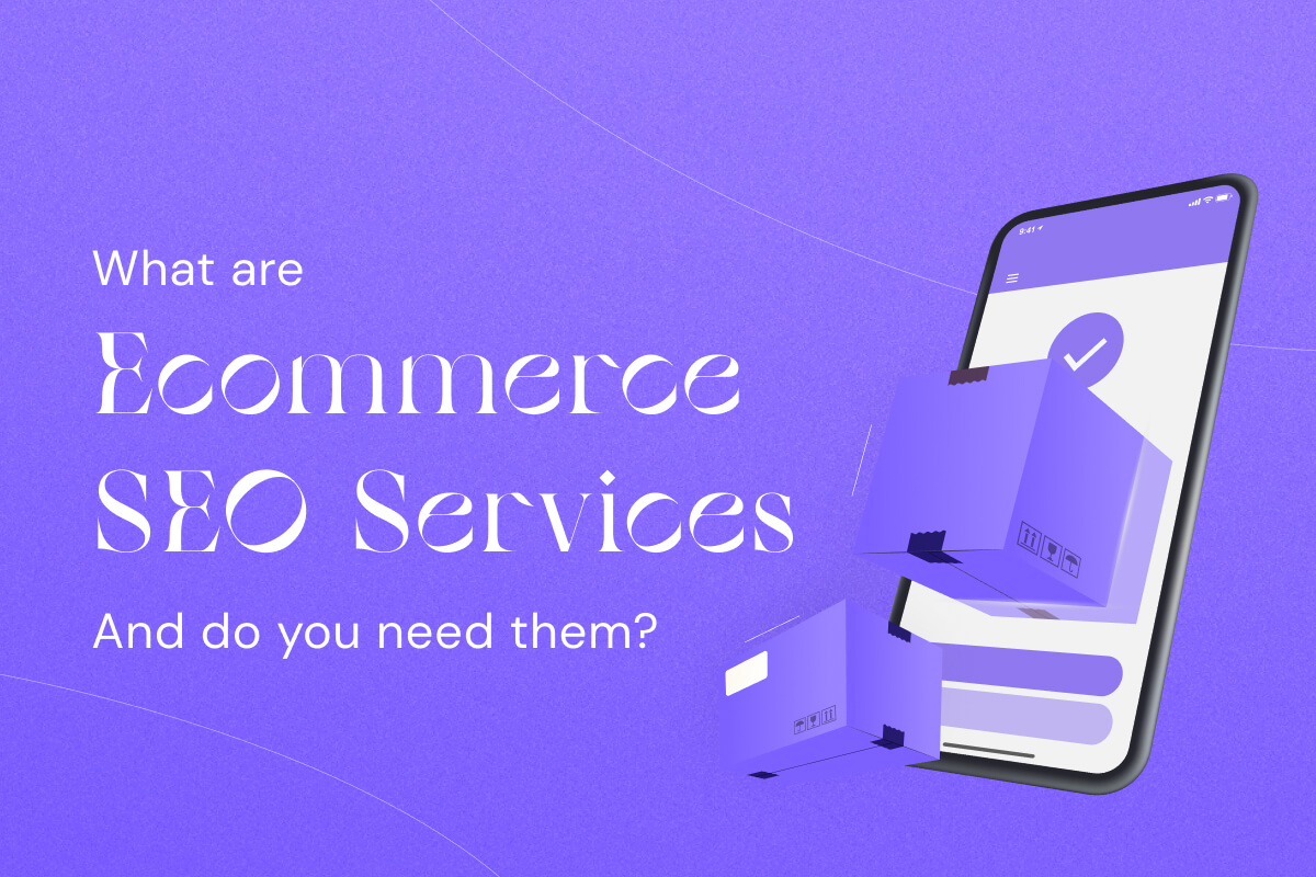 Choosing the Right Ecommerce SEO Service